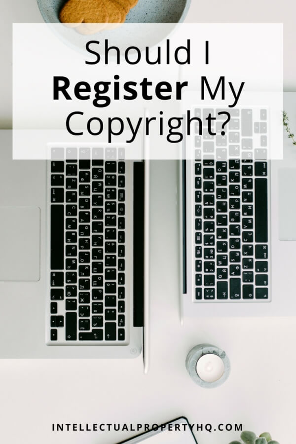 If you've made anything you're proud of--a book, a blog, a video--you're probably wondering, "Should I register my copyright?" Short answer: yes! | Intellectual Property HQ